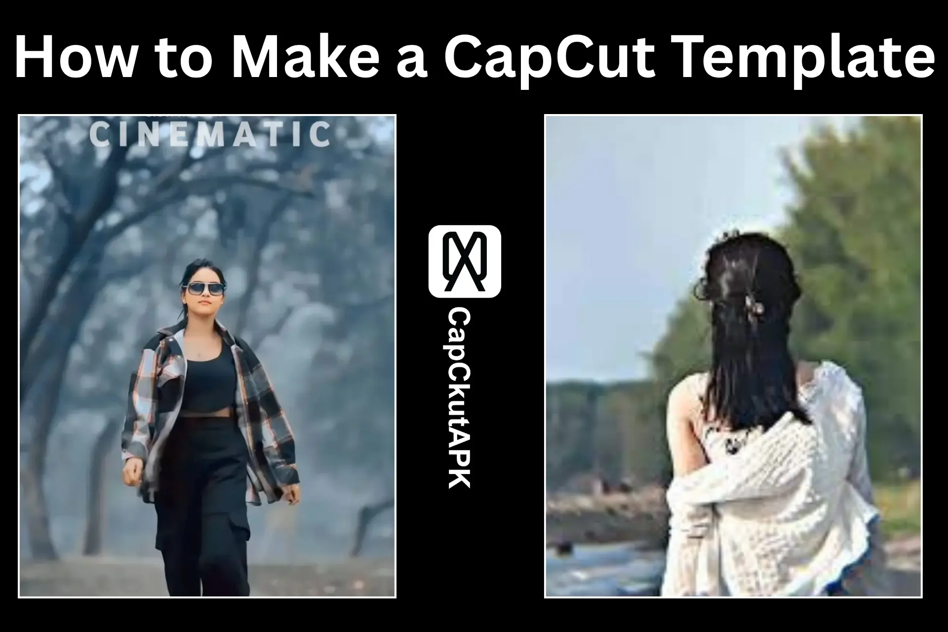 How-to-Make-a-CapCut-Template capcutproapkdownload.com.in